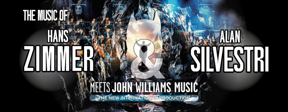 The Music of Hans ZIMMER & Alan SILVESTRI meets John WILLIAMS